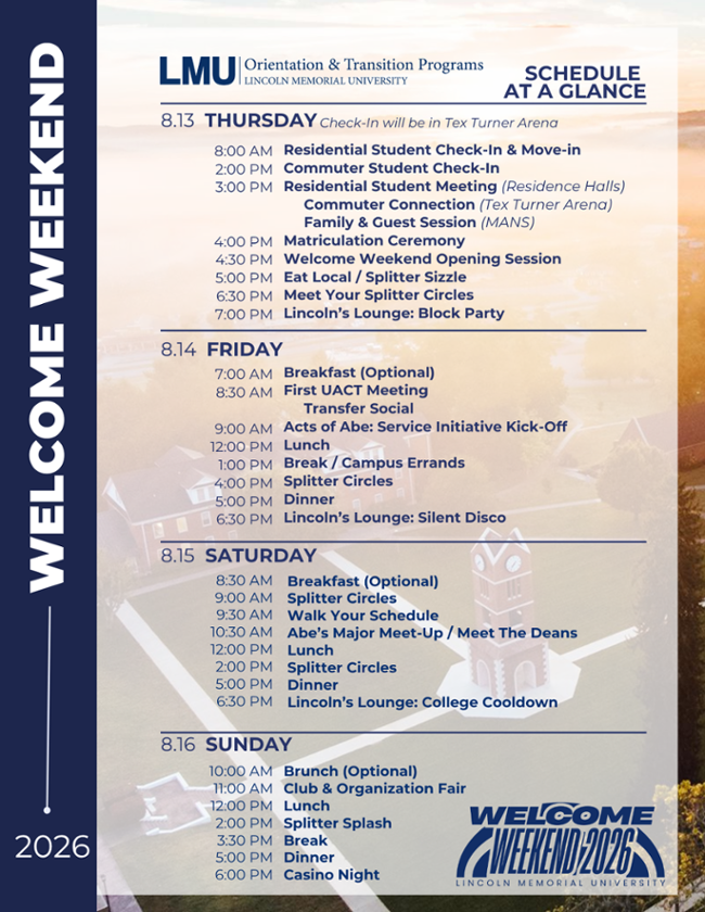 Graphic titled "Welcome Weekend 2026: Schedule at a Glance" from LMU Orientation & Transition Programs. The image summarizes the four-day Welcome Weekend schedule from August 13–16, 2026. Thursday includes student check-in and move-in, residential and commuter meetings, the Family & Guest Session, Matriculation Ceremony, Welcome Weekend Opening Session, dinner, Splitter Circle meetings, and the Lincoln's Lounge Block Party. Friday includes breakfast, the first UACT meeting or Transfer Social, Acts of Abe Service Initiative Kick-Off, lunch, campus errands, Splitter Circles, dinner, and Lincoln's Lounge Silent Disco. Saturday includes breakfast, Splitter Circles, Walk Your Schedule, Abe's Major Meet-Up/Meet the Deans, lunch, Splitter Circles, dinner, and Lincoln's Lounge College Cooldown. Sunday includes brunch, the Club & Organization Fair, lunch, Splitter Splash, a break, dinner, and Casino Night. A full, accessible text schedule is available elsewhere on the webpage for complete event names, locations, and times.